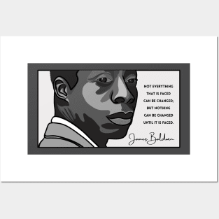 James Baldwin Quote: "Not everything that is faced can be changed..." Posters and Art